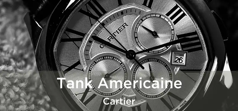 Tank Americaine Cartier